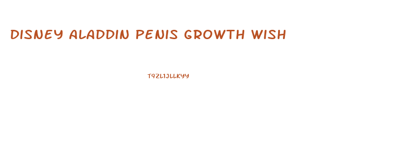 Disney Aladdin Penis Growth Wish