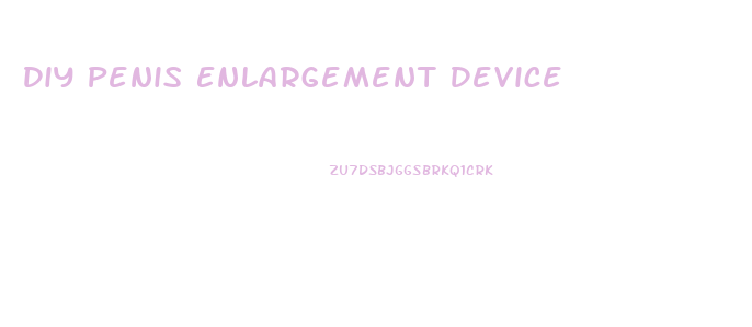 Diy Penis Enlargement Device