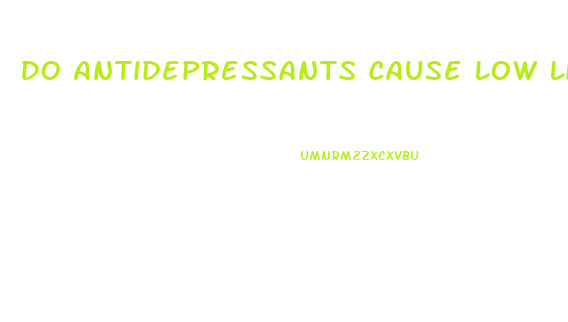 Do Antidepressants Cause Low Libido