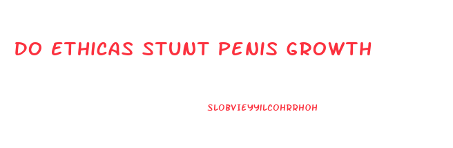 Do Ethicas Stunt Penis Growth