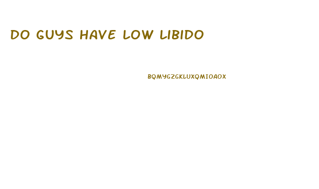 Do Guys Have Low Libido