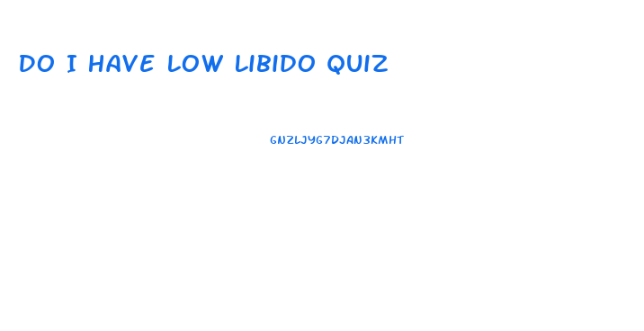 Do I Have Low Libido Quiz