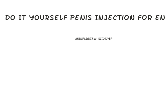 Do It Yourself Penis Injection For Enlargement