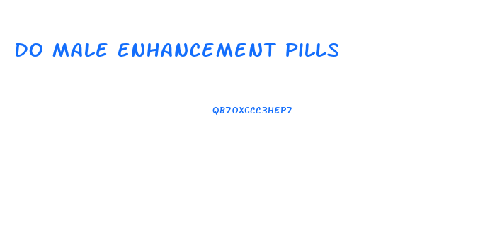 Do Male Enhancement Pills