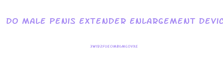 Do Male Penis Extender Enlargement Devices Actually Wor
