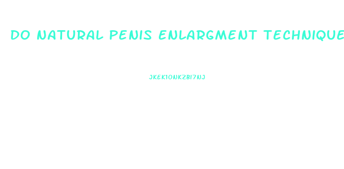 Do Natural Penis Enlargment Techniques Really Work