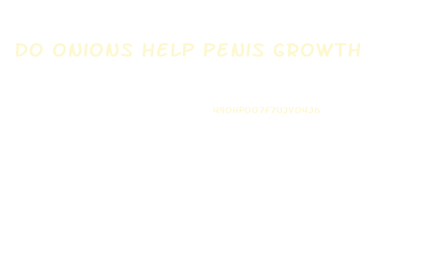 Do Onions Help Penis Growth