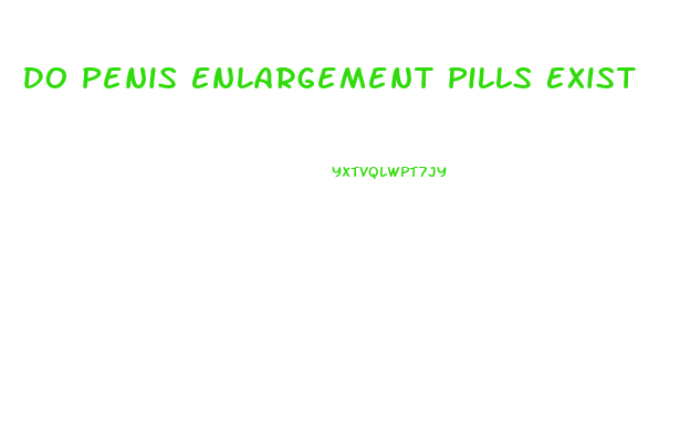 Do Penis Enlargement Pills Exist