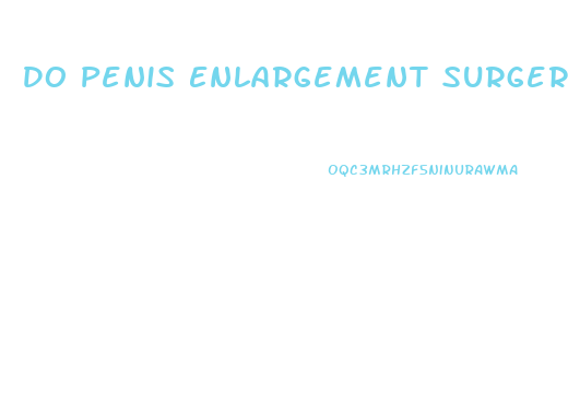 Do Penis Enlargement Surgeries Exist