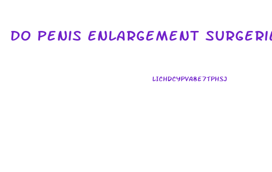 Do Penis Enlargement Surgeries Work