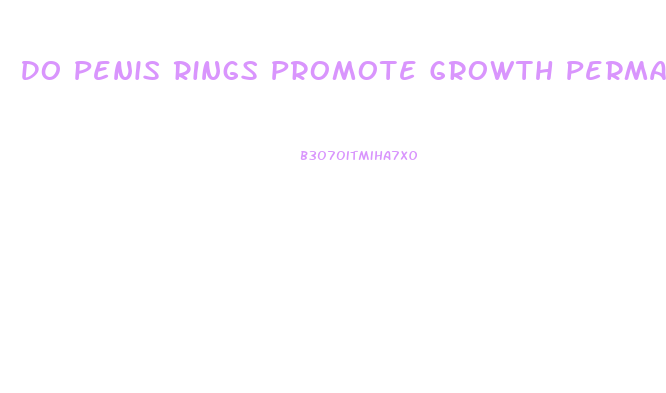 Do Penis Rings Promote Growth Permanently