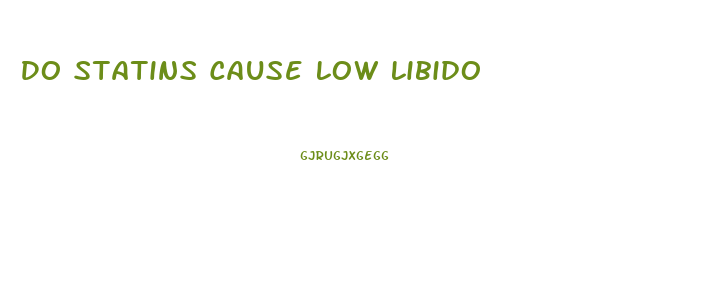 Do Statins Cause Low Libido