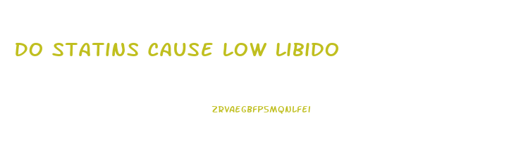 Do Statins Cause Low Libido