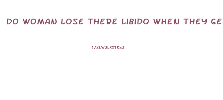 Do Woman Lose There Libido When They Get Old