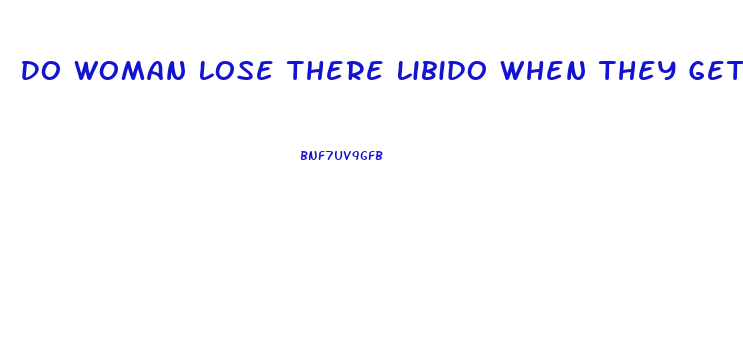 Do Woman Lose There Libido When They Get Old