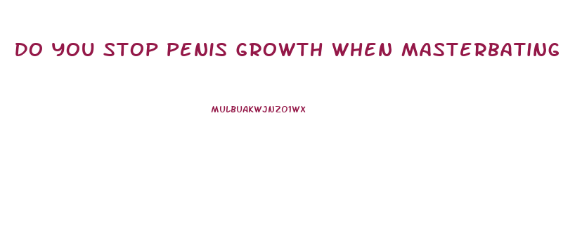 Do You Stop Penis Growth When Masterbating