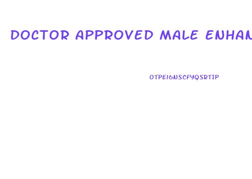 Doctor Approved Male Enhancement