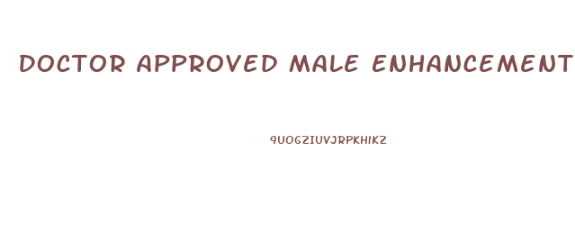 Doctor Approved Male Enhancement