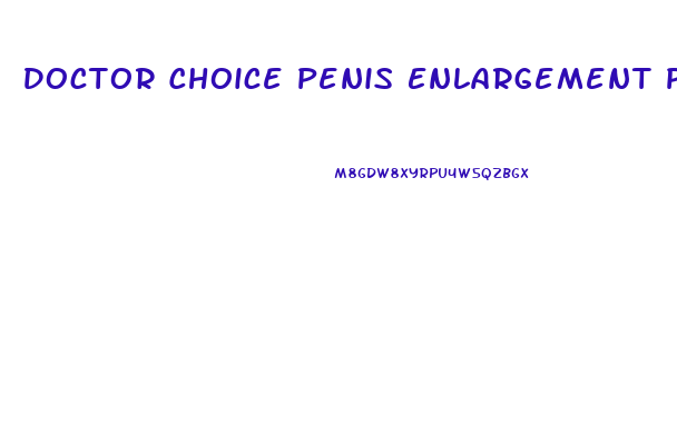 Doctor Choice Penis Enlargement Pill Options