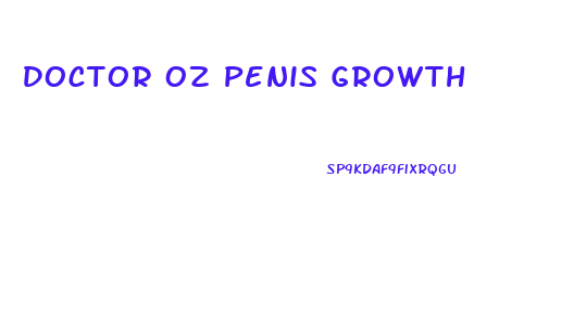Doctor Oz Penis Growth