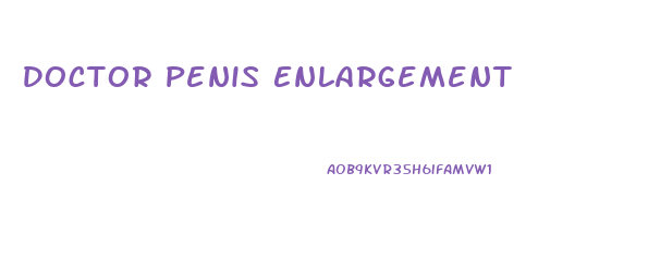 Doctor Penis Enlargement