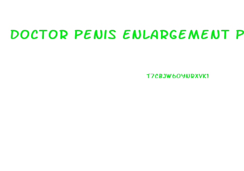 Doctor Penis Enlargement Pill Work