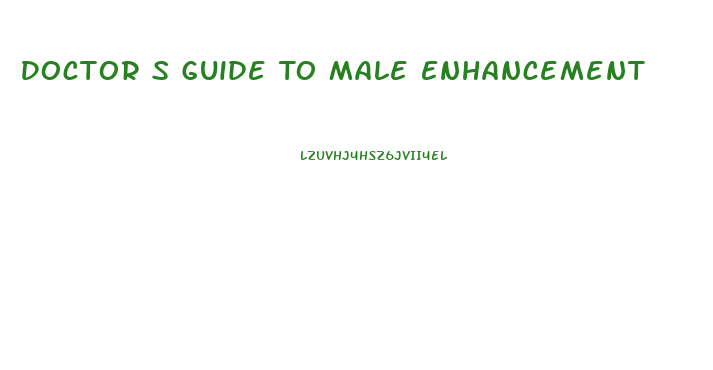 Doctor S Guide To Male Enhancement