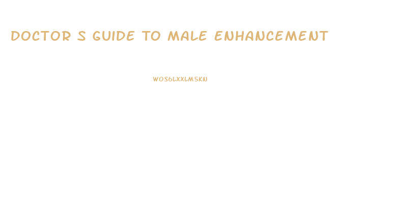 Doctor S Guide To Male Enhancement