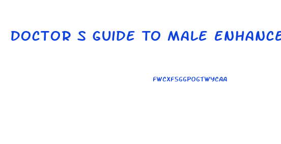 Doctor S Guide To Male Enhancement