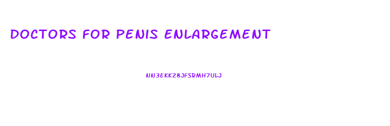 Doctors For Penis Enlargement