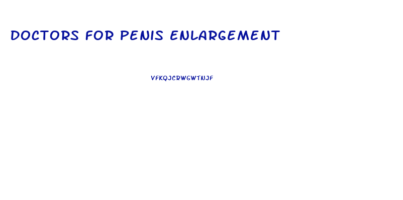 Doctors For Penis Enlargement