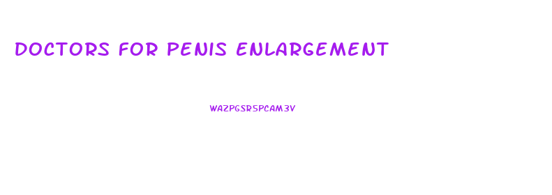 Doctors For Penis Enlargement