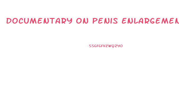Documentary On Penis Enlargement