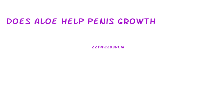 Does Aloe Help Penis Growth