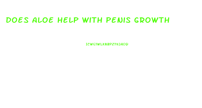 Does Aloe Help With Penis Growth