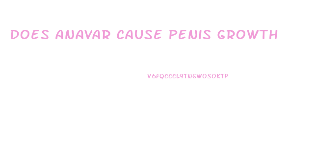 Does Anavar Cause Penis Growth