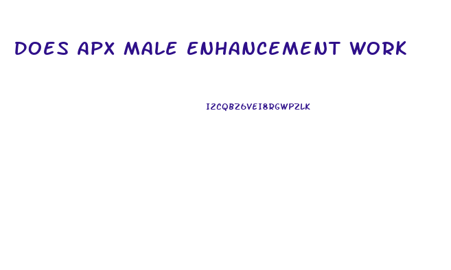 Does Apx Male Enhancement Work