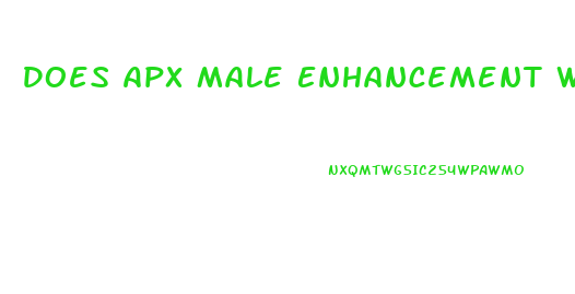 Does Apx Male Enhancement Work