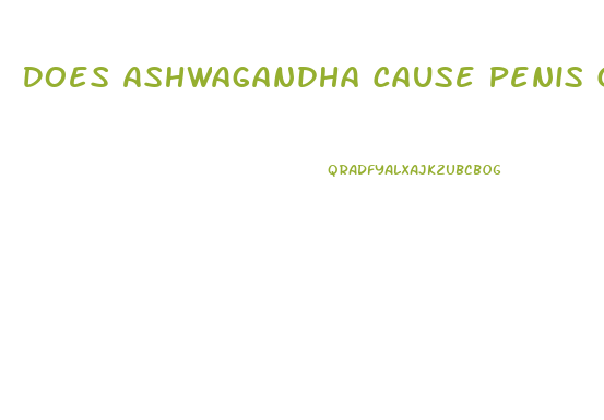 Does Ashwagandha Cause Penis Growth