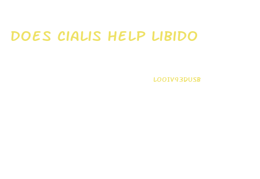 Does Cialis Help Libido