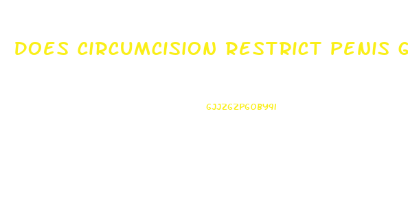 Does Circumcision Restrict Penis Growth