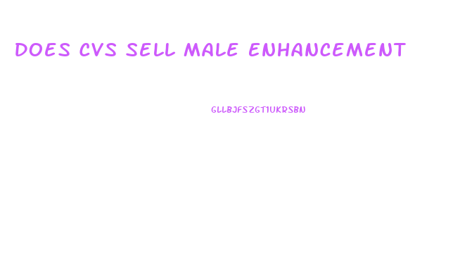 Does Cvs Sell Male Enhancement