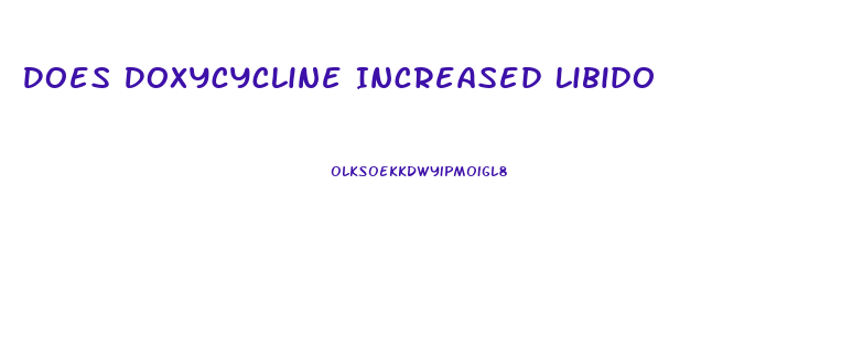 Does Doxycycline Increased Libido