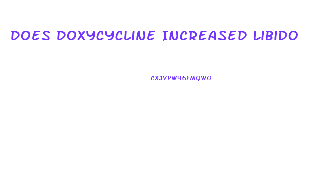 Does Doxycycline Increased Libido