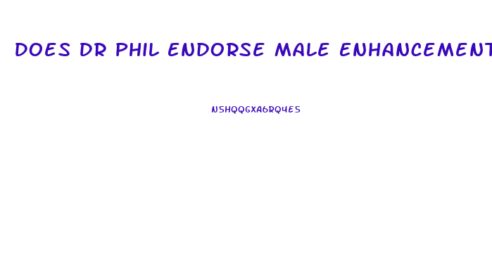 Does Dr Phil Endorse Male Enhancement