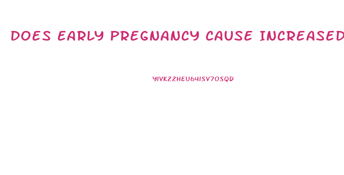 Does Early Pregnancy Cause Increased Libido