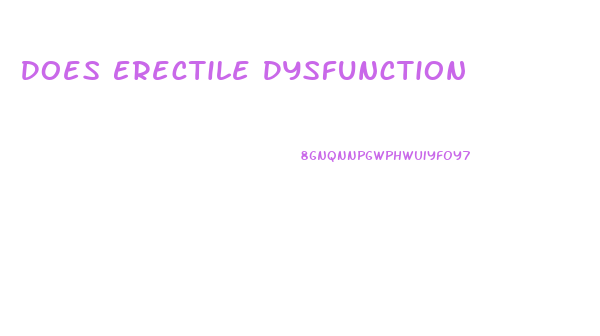Does Erectile Dysfunction