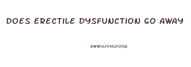 Does Erectile Dysfunction Go Away