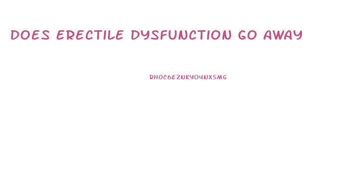 Does Erectile Dysfunction Go Away