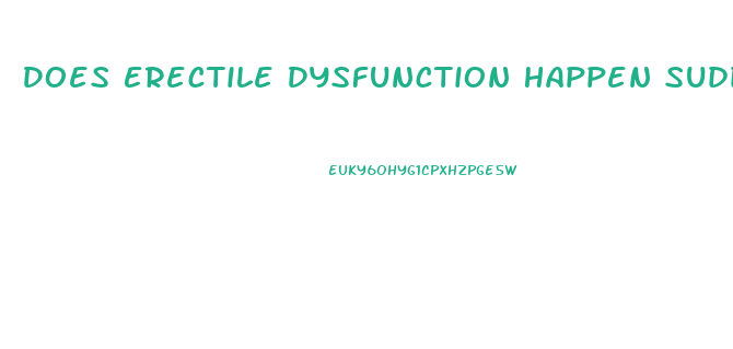 Does Erectile Dysfunction Happen Suddenly